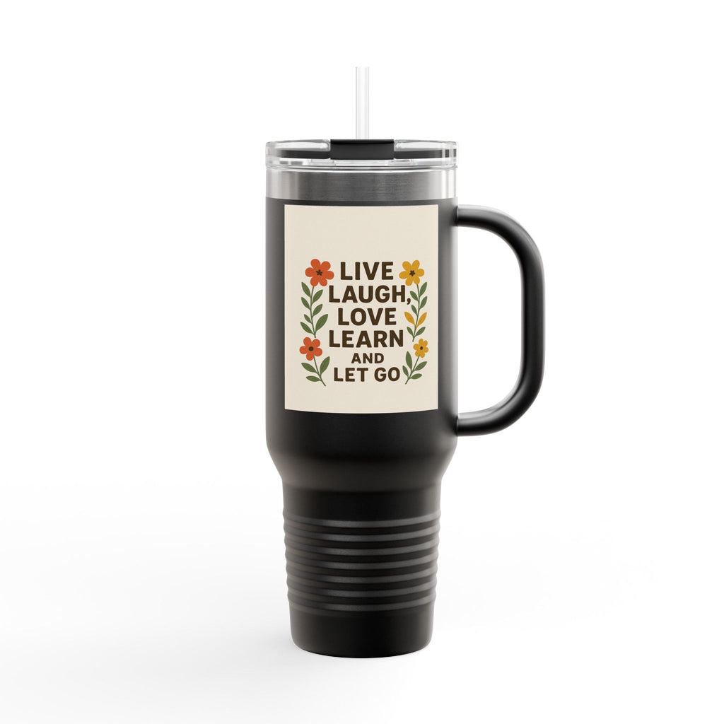 Floral Insulated Travel Mug - 40oz 'Live Laugh Love Learn and Let Go'