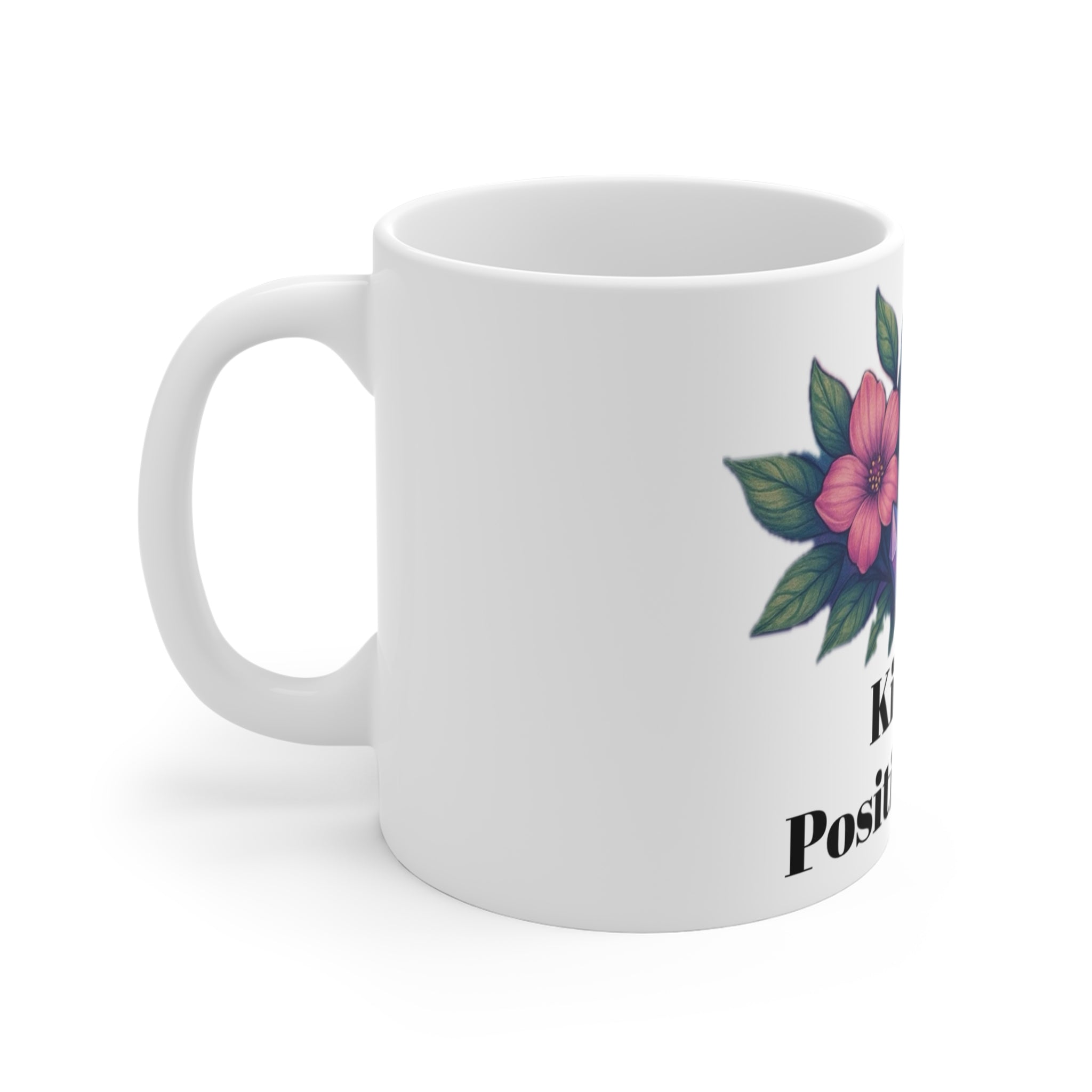 Positive Vibes Mug, Floral Coffee Cup, Inspirational Drinkware, Gift for Friends, Motivational Decor