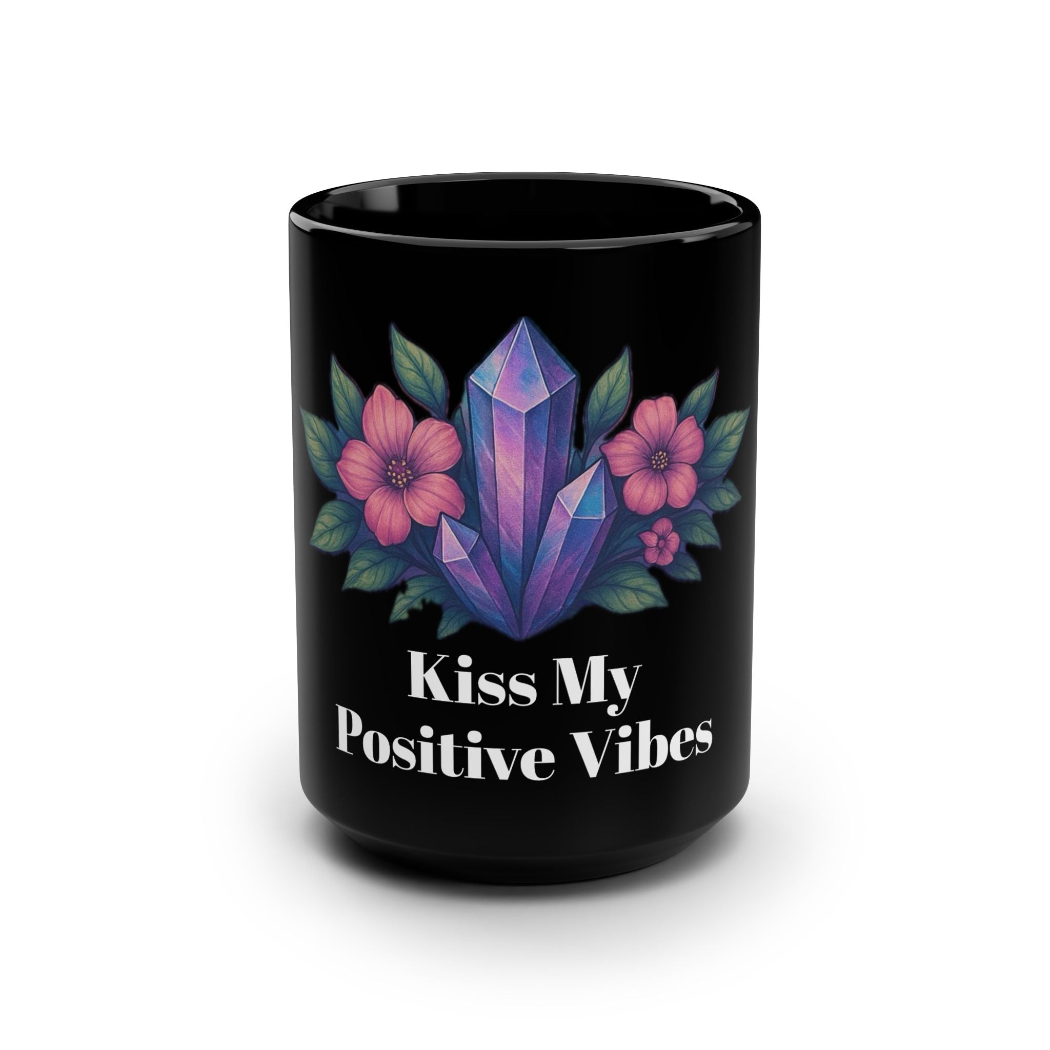 Kiss My Positive Vibes Mug, Motivational Coffee Cup for Positive Vibes, Gift for Friends, Flower and Crystal Design, 15oz Black Mug, [...]