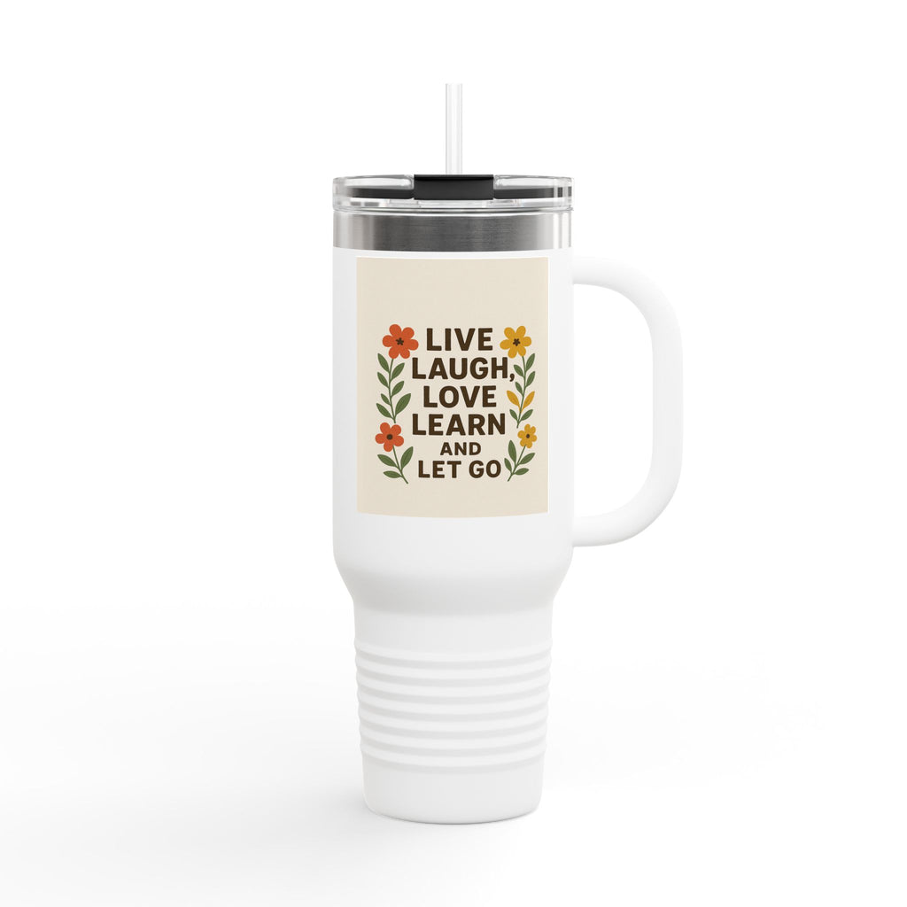 Floral Insulated Travel Mug - 40oz 'Live Laugh Love Learn and Let Go'